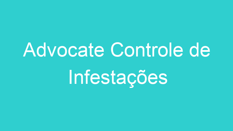Advocate Controle de Infestações