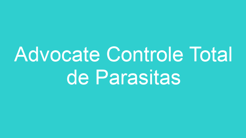 Advocate Controle Total de Parasitas