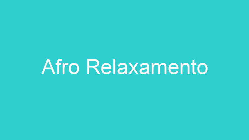 Afro Relaxamento