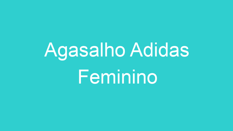 Agasalho Adidas Feminino