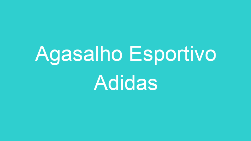 Agasalho Esportivo Adidas