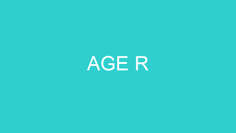 AGE R