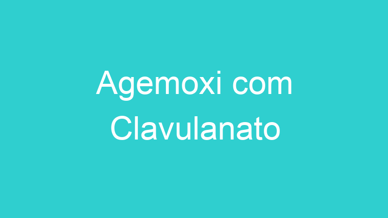 Agemoxi com Clavulanato