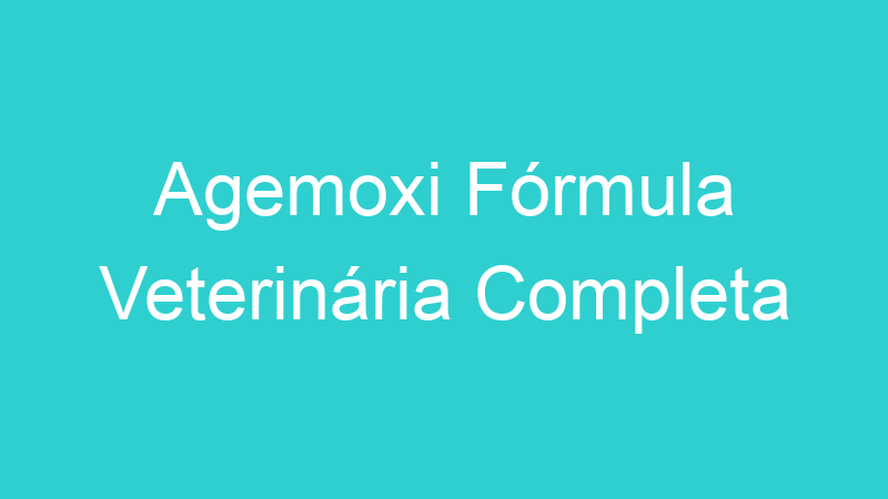 Agemoxi Fórmula Veterinária Completa
