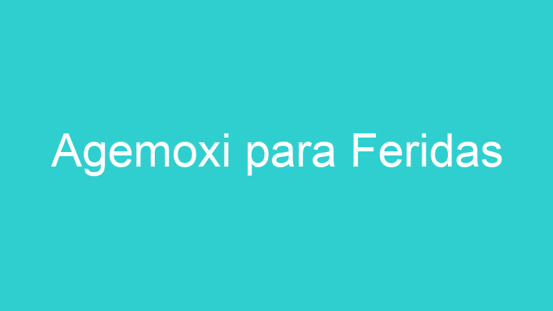 Agemoxi para Feridas