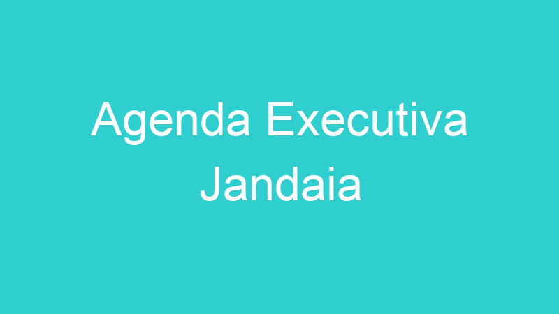 Agenda Executiva Jandaia