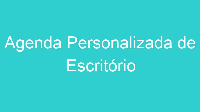 Agenda Personalizada de Escritório