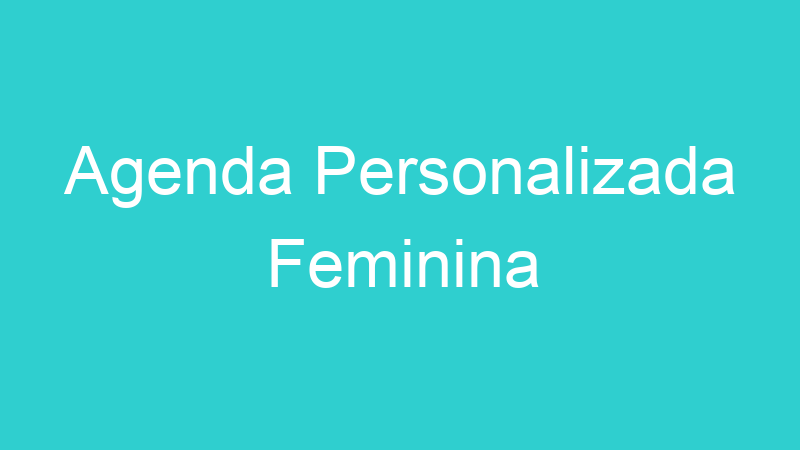 Agenda Personalizada Feminina