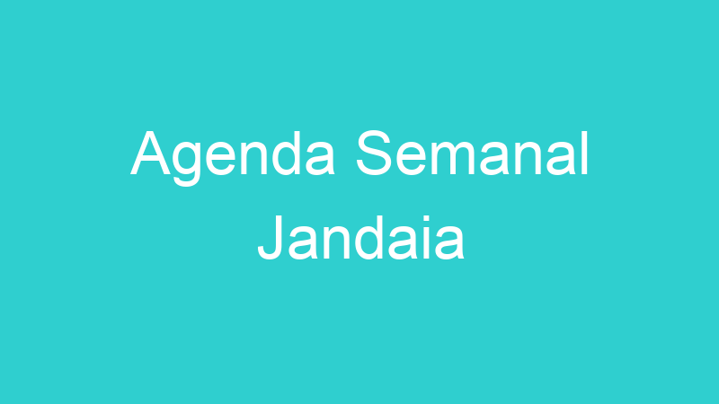 Agenda Semanal Jandaia