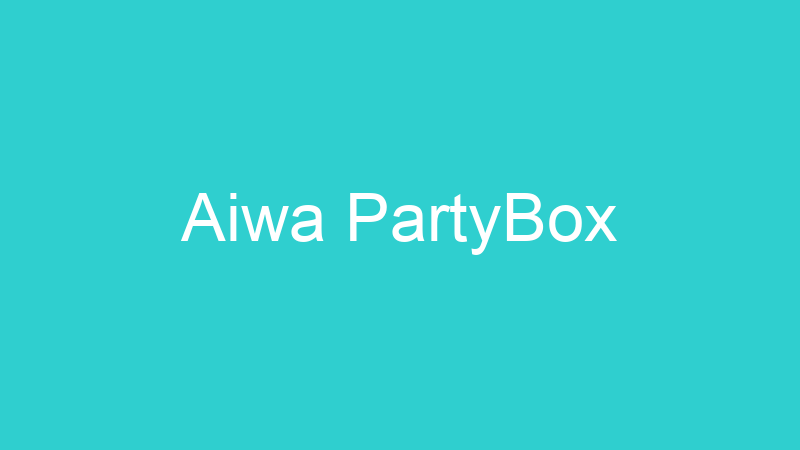Aiwa PartyBox