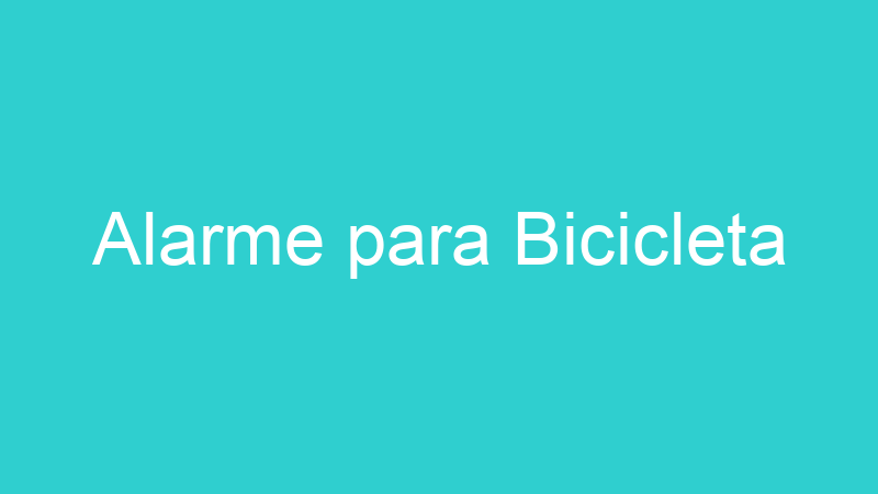 Alarme para Bicicleta