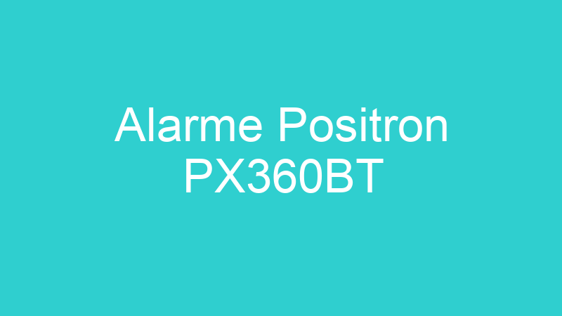 Alarme Positron PX360BT