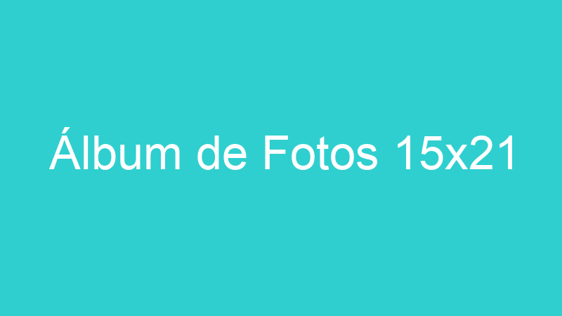 Álbum de Fotos 15×21