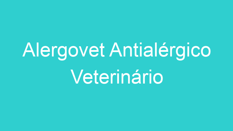 Alergovet Antialérgico Veterinário
