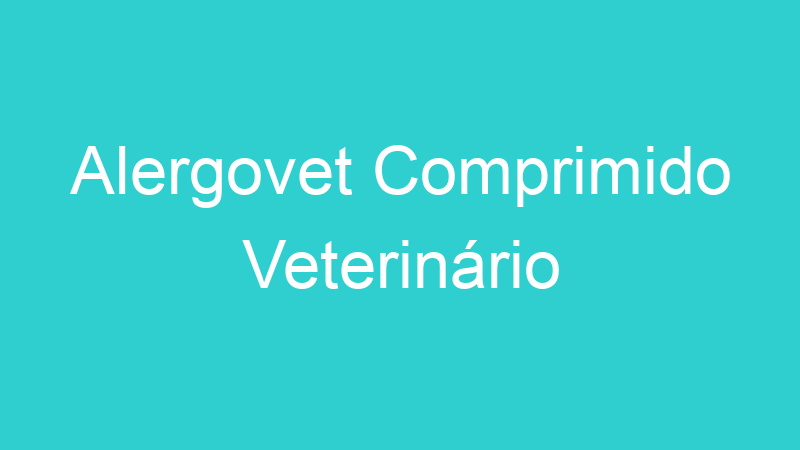 Alergovet Comprimido Veterinário