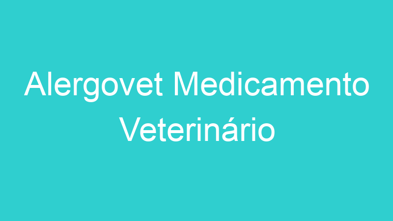 Alergovet Medicamento Veterinário