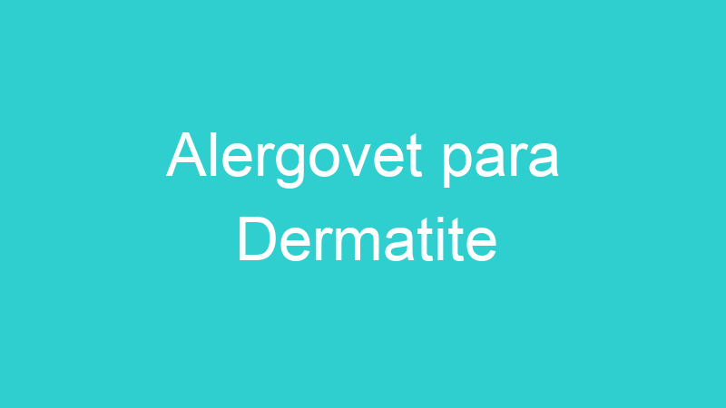 Alergovet para Dermatite