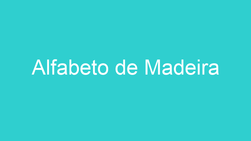 Alfabeto de Madeira