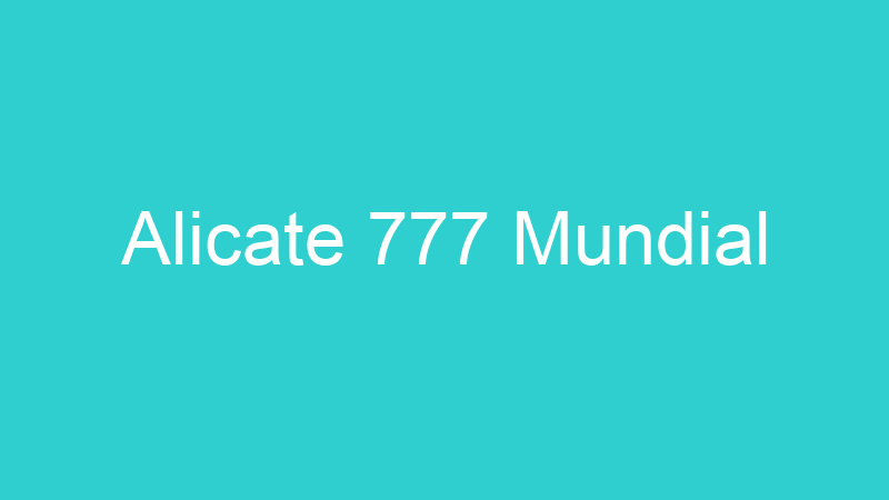 Alicate 777 Mundial