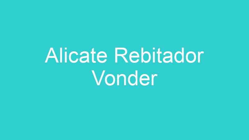 Alicate Rebitador Vonder