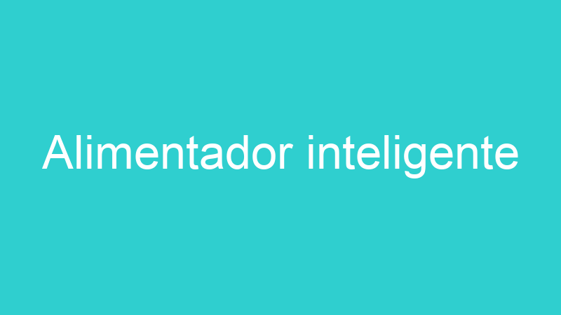 Alimentador inteligente