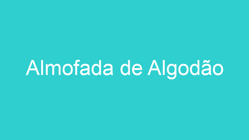 Almofada de Algodão