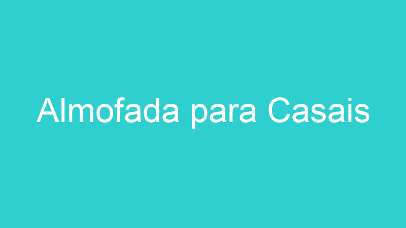 Almofada para Casais