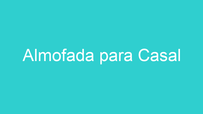 Almofada para Casal