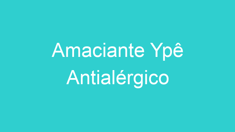 Amaciante Ypê Antialérgico