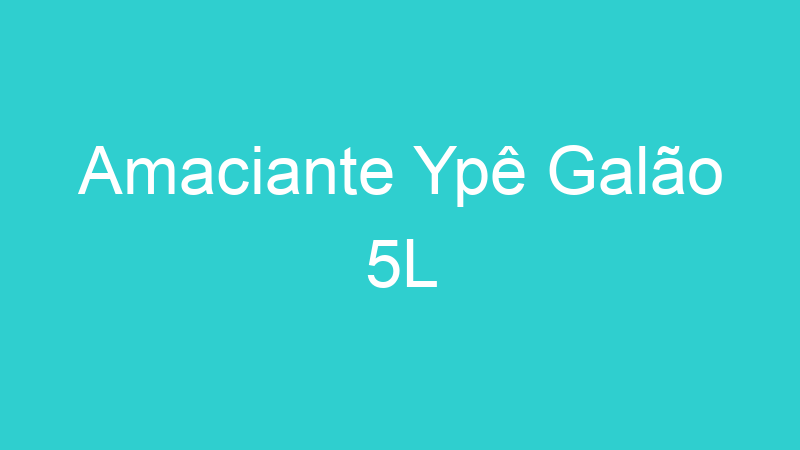 Amaciante Ypê Galão 5L
