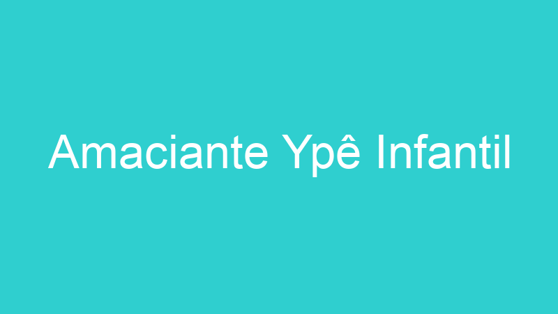 Amaciante Ypê Infantil