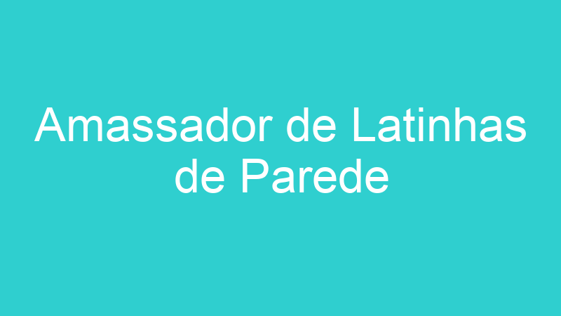 Amassador de Latinhas de Parede