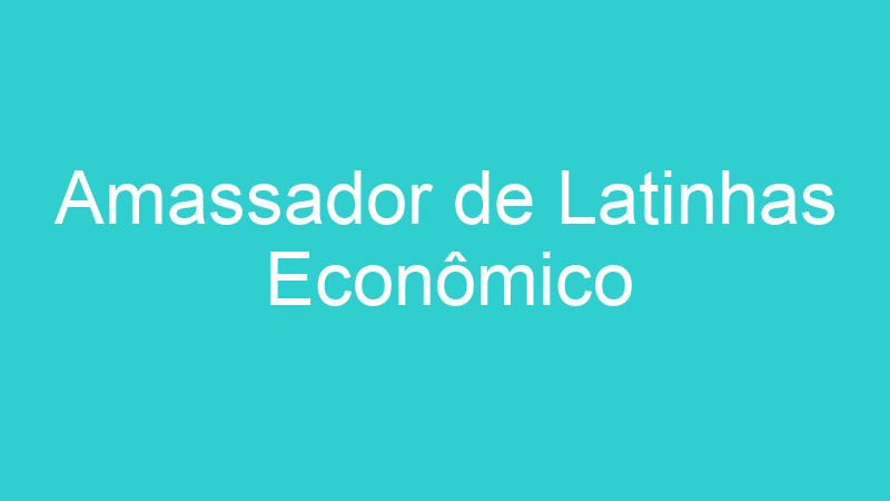 Amassador de Latinhas Econômico