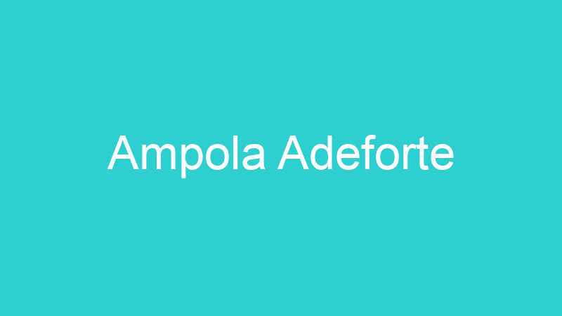 Ampola Adeforte