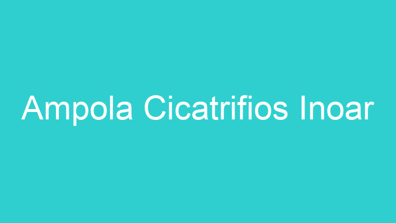 Ampola Cicatrifios Inoar
