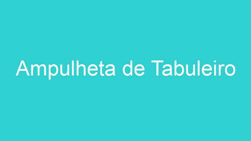 Ampulheta de Tabuleiro