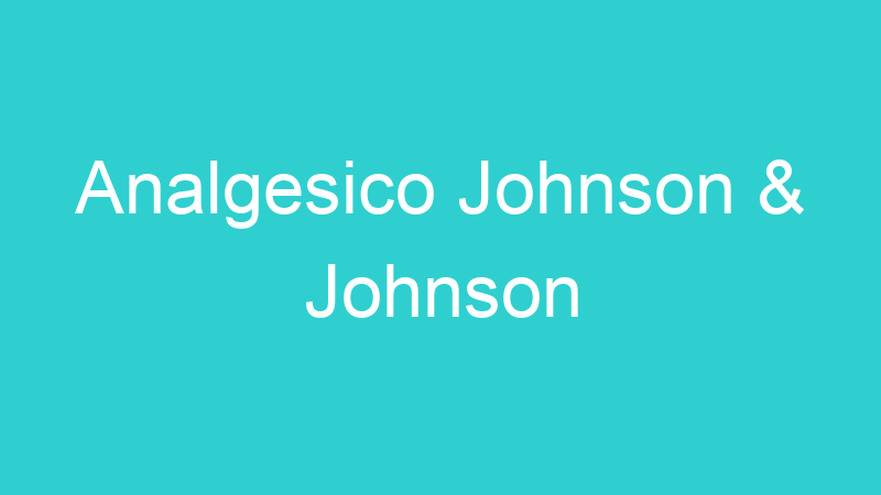 Analgesico Johnson & Johnson