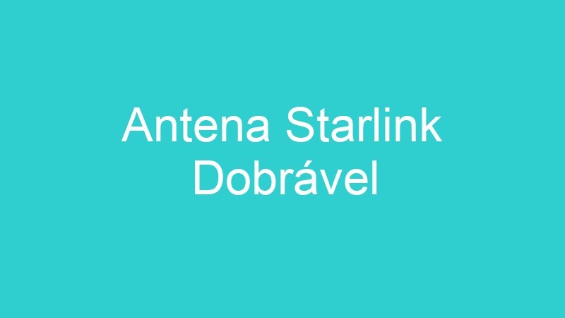 Antena Starlink Dobrável