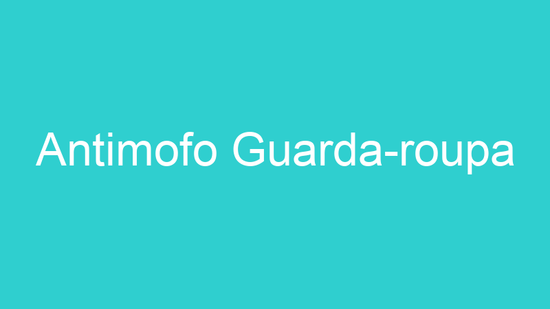 Antimofo Guarda-roupa