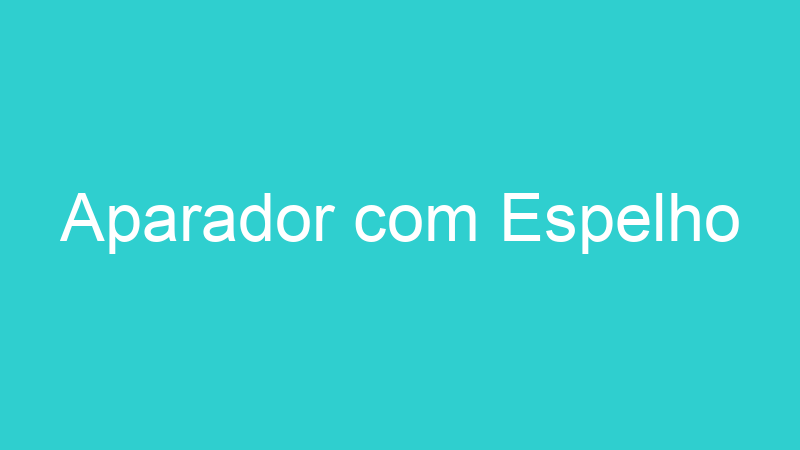 Aparador com Espelho