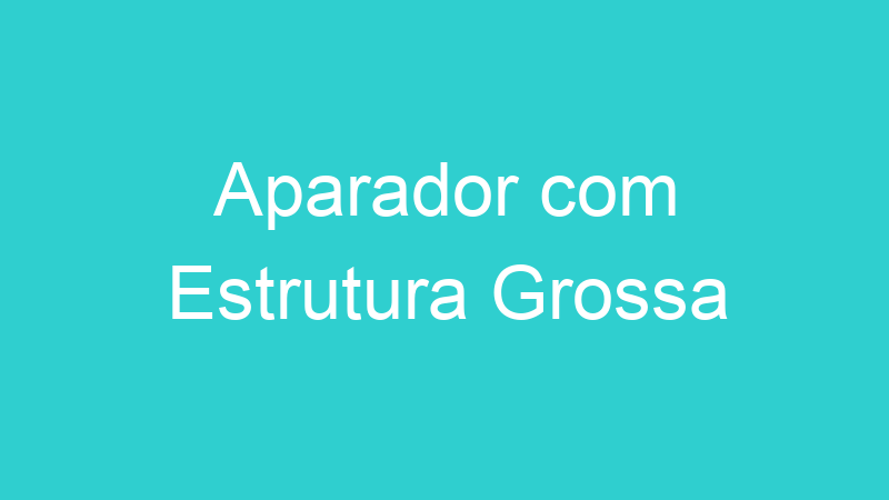 Aparador com Estrutura Grossa