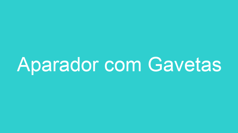 Aparador com Gavetas