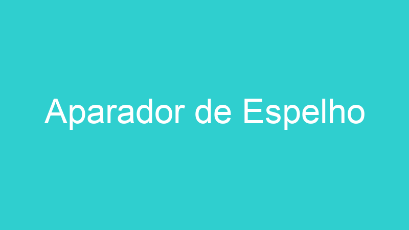 Aparador de Espelho