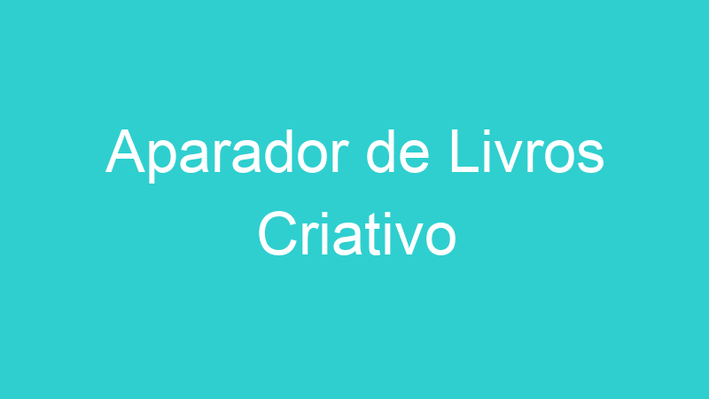 Aparador de Livros Criativo