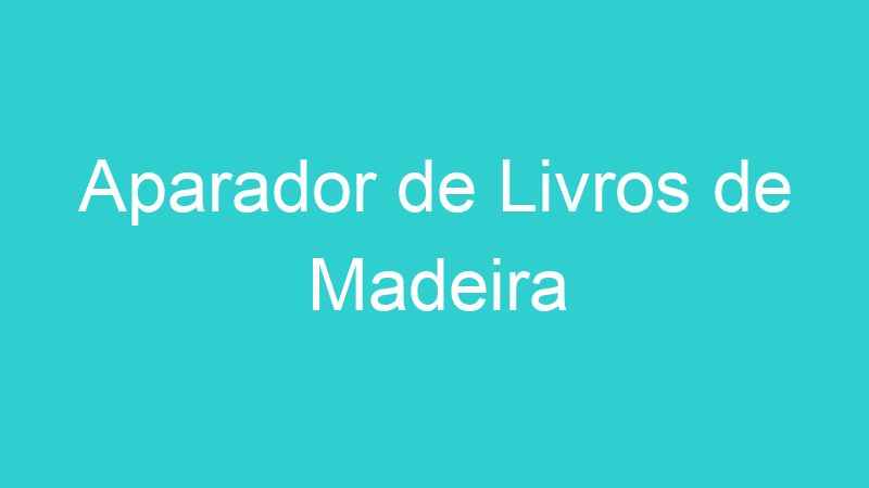 Aparador de Livros de Madeira