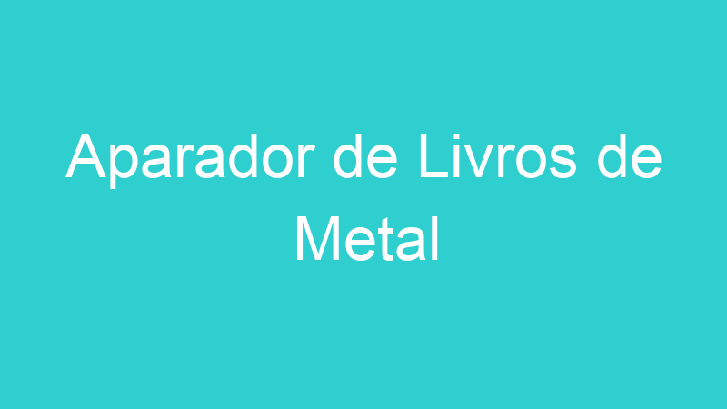 Aparador de Livros de Metal