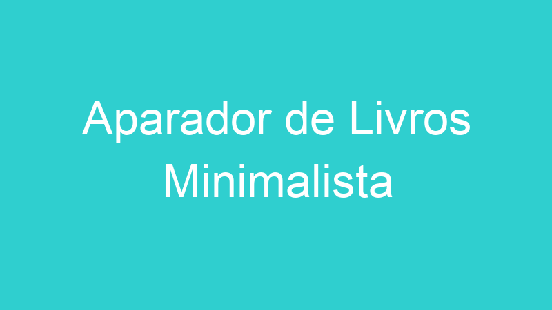 Aparador de Livros Minimalista