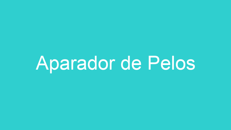Aparador de Pelos