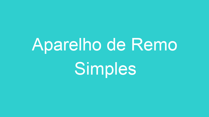 Aparelho de Remo Simples