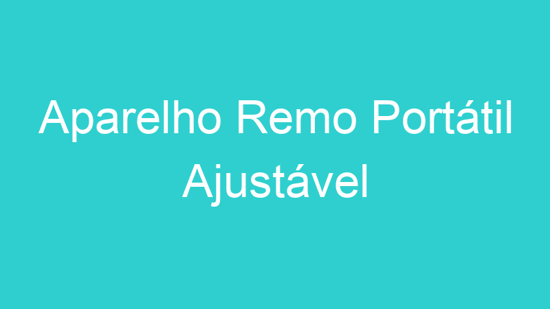 Aparelho Remo Portátil Ajustável